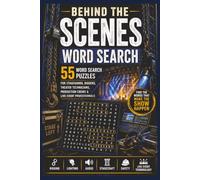 BEHIND THE SCENES WORD SEARCH: 55 Word Search Puzzles for Stagehands, Riggers, Theater Technicians, Production Crews & Live Event Professionals
