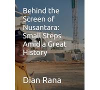 Behind the Screen of Nusantara: Small Steps Amid a Great History