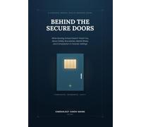 Behind the Secure Doors: What Nursing School Doesn't Teach You About Safety, Boundaries, Mental Illness and Compassion in Forensic Settings