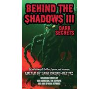 Behind the Shadows III: Dark Secrets