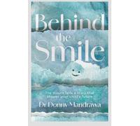 Behind the Smile: The mouth tells a story that shapes your child’s future