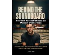 Behind the Soundboard: How Jack Antonoff Shapes the Music of a Generation: An Inside Look at the Collaborations, Hits, and Creative Vision of Pop’s Most Influential Producer.