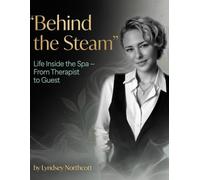 Behind the Steam- From Therapist to Guest