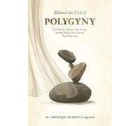 Behind the Veil of Polygyny: Realities, Insights, and Anecdotes from the Field