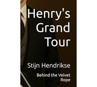 Behind the Velvet Rope: Henry's Grand Tour