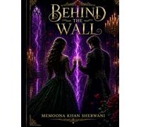 BEHIND THE WALL
