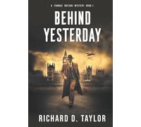 Behind Yesterday: Love, intrigue and espionage in a time of war.