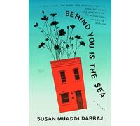 Susan Muaddi Darraj Behind You Is the Sea (Copertina rigida)