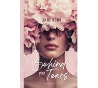 Behind your Tears: Second Chance Romance in New York City