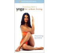 Behl, Hemalaya - Yoga for Urban Living: Morning Quickie