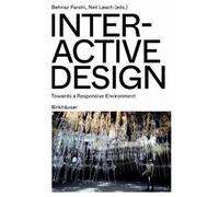Behnaz Farahi Neil Leach Interactive Design (Tascabile)