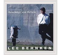 Behnken, Lee - Remember & Return