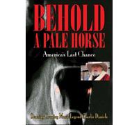 Behold A Pale Horse, America's Last Chance
