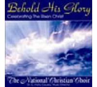 Behold His Glory