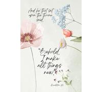 Behold, I Make All Things New - Ich mache alles neu | Jahreslosung 2026 | Christian Notebook Bible Verse Revelation 21:5: Lined Journal with 120 Pages ... for Prayer, Reflection | Offenbarung 21,5