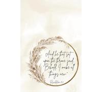 Behold, I Make All Things New - Ich mache alles neu | Jahreslosung 2026 | Christian Notebook Bible Verse Revelation 21:5: Lined Journal with 120 Pages ... for Prayer, Reflection | Offenbarung 21,5