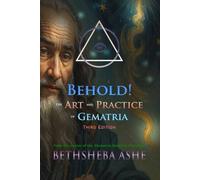Behold!: The Art and Practice of Gematria