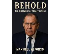 Behold The Biography of Sergey Lavrov: The Undiluted Story of Russian Diplomatic Giant