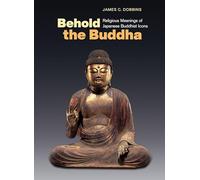 Ecco il Buddha – Significati religiosi delle icone buddiste giapponesi
