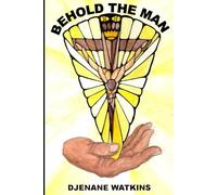 Behold the Man: Poetry; Jesus from cradle to grave.