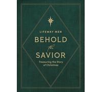 Behold the Savior - Bible Study Book: Treasuring the Story of Christmas
