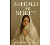 BEHOLD THE SHEET: A Teen’s Journey Through Bedwetting, Betrayal, and Love
