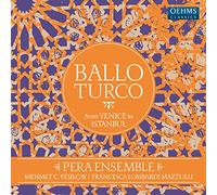 Behram Aga/ Castaldi/ Cesti/ Falconieri/ Pera - Ballo Turco