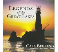 Behrend, Carl - Legends Of The Great Lakes