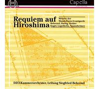 Behrend/Dzo Chamber Orchestra - Requiem Auf Hiroshima