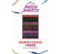 Behringer Crave + Grind + Edge Blank Patch Sheets Notebook: Become a more organized songwriter with this Blank Patch Sheet notebook so you can spend more time creating and less time forgetting.