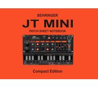 Behringer JT Mini Blank Patch Sheets Notebook: 120 Blank Templates - 8.25x6" Compact Edition
