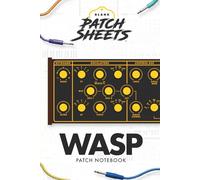 Behringer Wasp Blank Patch Sheets Notebook: Become a more organized songwriter with this Blank Patch Sheet notebook so you can spend more time creating and less time forgetting.