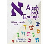 Behrman House Aleph Isn't Enough: Hebrew for Adults Book 2 (Tascabile)