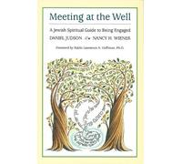 Behrman House Meeting at the Well: A Jewish Spiritual Guide to Being (Tascabile)