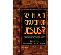 Behrman House What Crucified Jesus? Messianism, Pharisaism, and the (Tascabile)