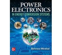 Behrooz Mirafzal Power Electronics in Energy Conversion Systems (Tascabile)