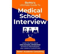 Behrouz Moemeni Bemo Academic C BeMo's Ultimate Guide to Medical Sch (Tascabile)