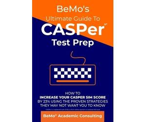 Behrouz Moemeni Bemo Academic Consu BeMo's Ultimate Guide to CASPer (Tascabile)
