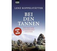 Bei den Tannen: Ein Fall für Commissario Grauner | Ein Krimi aus Südtirol: 7