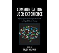 Bei Ju Communicating User Experience (Tascabile) Studies in New Media
