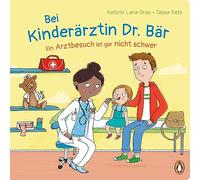 Bei Kinderärztin Dr. Bär, - Ein Arztbesuch ist gar nicht schwer: Ein Pappbilderbuch ab 2 Jahren