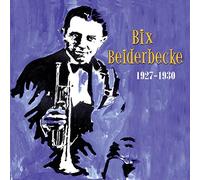 Beiderbecke, Bix - 1927-30
