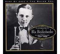Beiderbecke, Bix - Bix Beiderbecke (1924-1930)