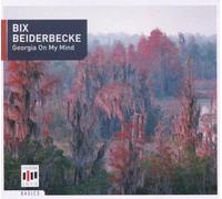 Beiderbecke,Bix Feat. Carmichael,Hoagy - Georgia on My Mind