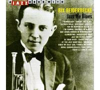 Beiderbecke, Bix - Jazz Me Blues