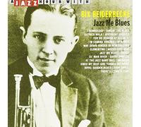 Beiderbecke,Bix - Jazz Me Blues