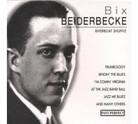Beiderbecke,Bix - RIVERBOAT SHUFFLE - BEIDERBECK