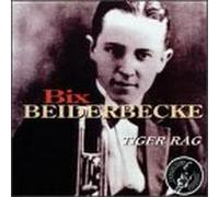 Beiderbecke, Bix - Tiger Rag