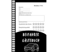 Beifahrer Gästebuch: Das lustige Ausfüllbuch für jede Autofahrt - Perfektes Geschenk zur bestandenen Fahrprüfung, zum 18. Geburtstag oder neuen Auto! ... Erinnerungen & Beifahrer-Chaos inklusive