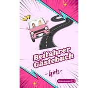 Beifahrer Gästebuch - GIRLS EDITION: Das lustige Gästebuch zum bewerten der Fahrt - Super Geschenk zum Führerschein